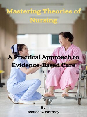 cover image of Mastering Theories of Nursing